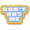 Bijoux Jibbitz™ « Dont Bug Me »